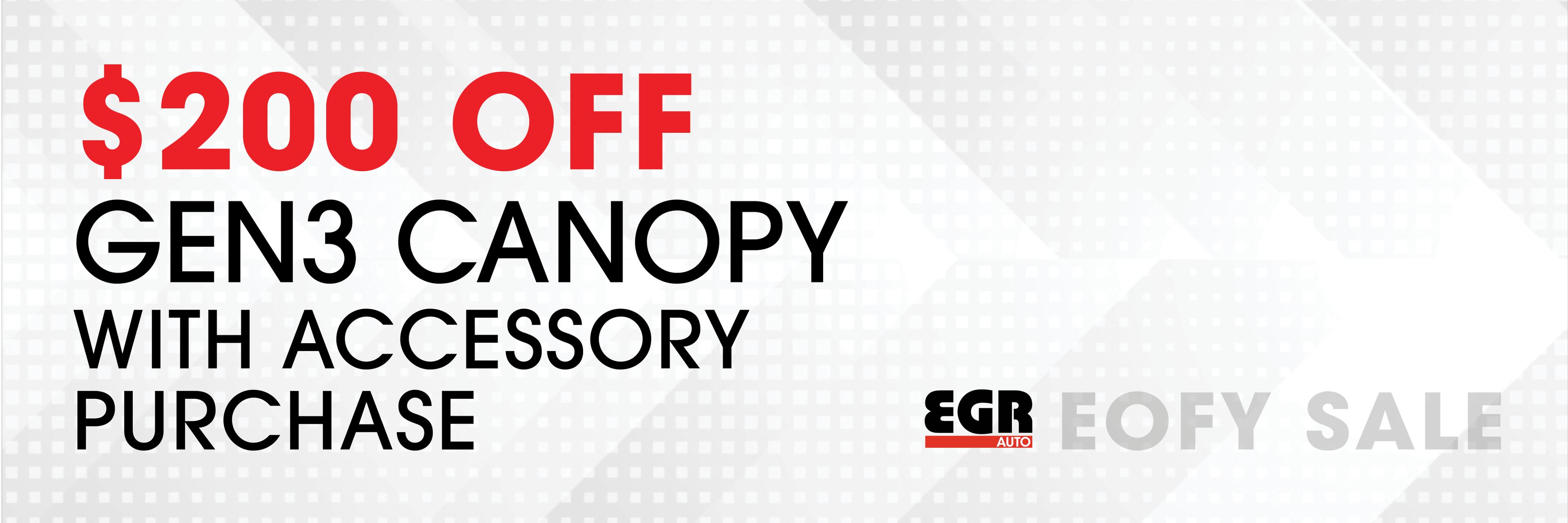 $200 off GEN3 Canopies with accessory purchases - Click here to shop all EGR GEN3 Canopies.